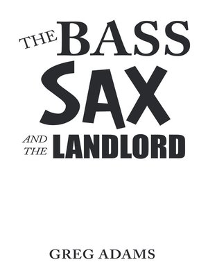 cover image of The Bass Sax and the Landlord